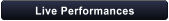 Live Performances